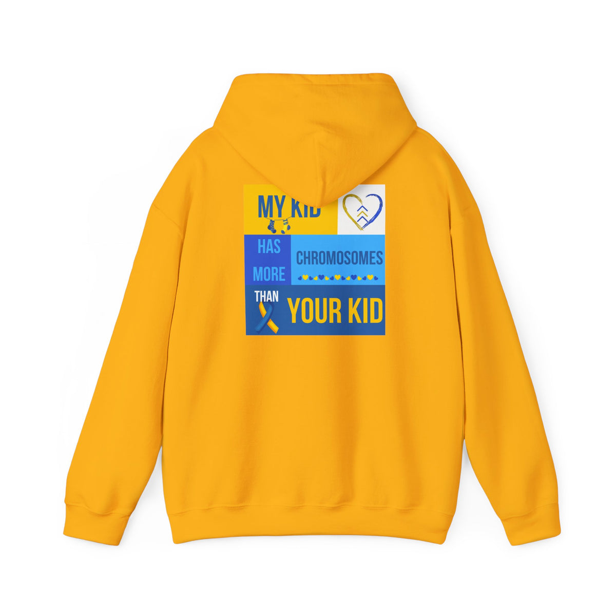 Down Syndrome Awareness Hoodie — "My Kid Has More Chromosomes Than Your Kid"