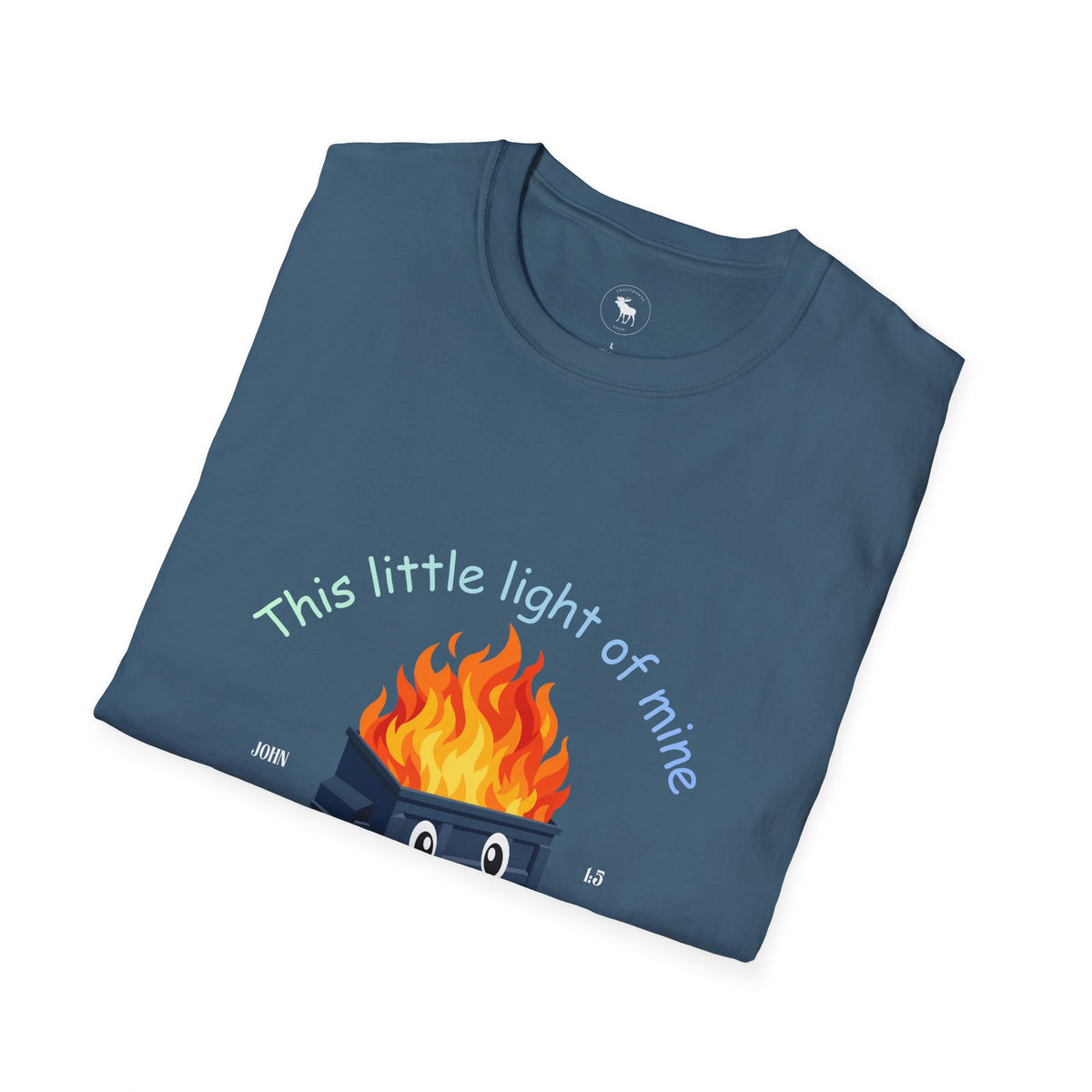 Cuteness: 'This Little Light of Mine' flaming dumpster religious Graphic T-Shirt