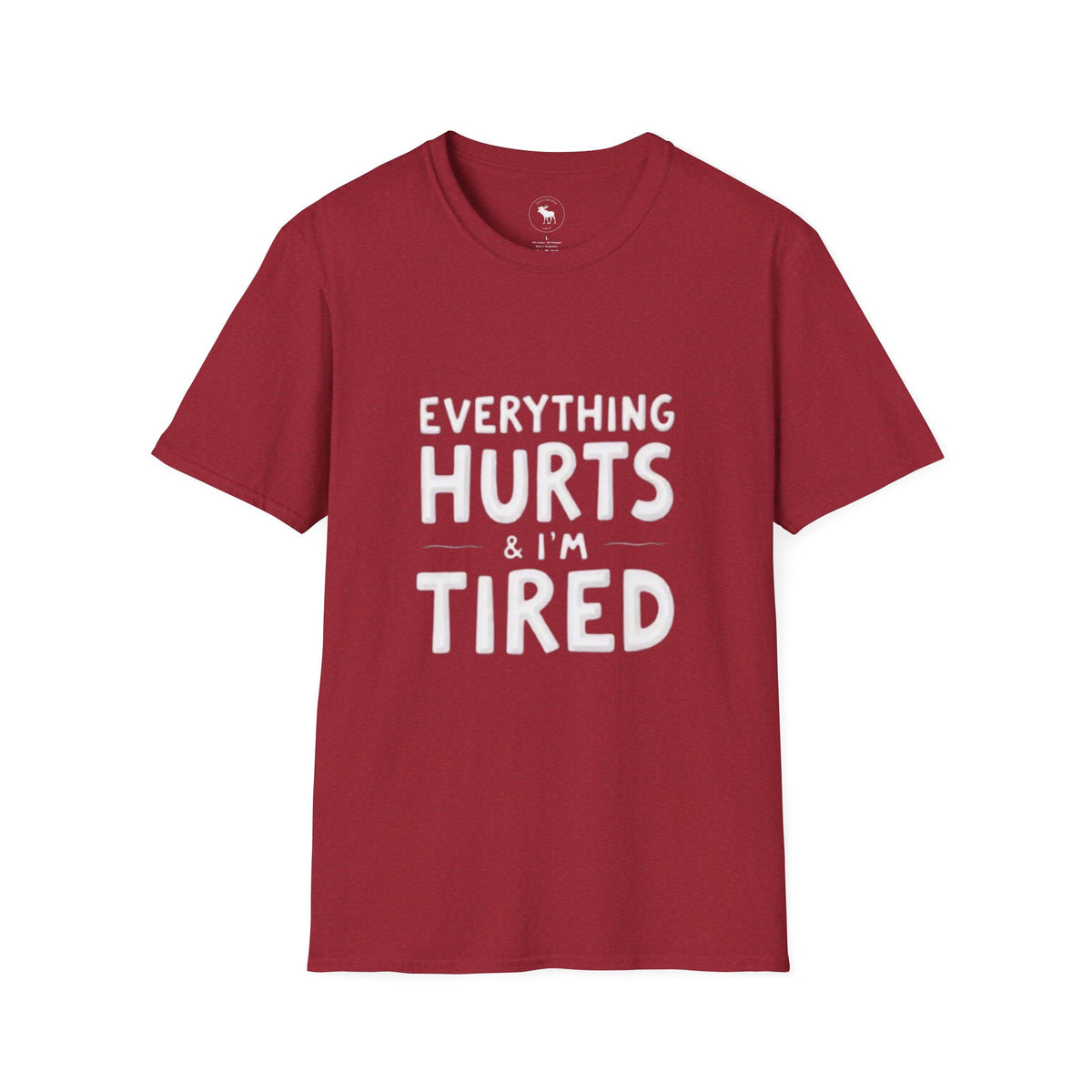 T-Shirt — “Everything Hurts & I’m Tired” Funny Comfort Graphic Tee