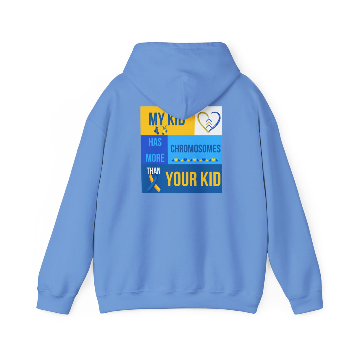 Down Syndrome Awareness Hoodie — "My Kid Has More Chromosomes Than Your Kid"