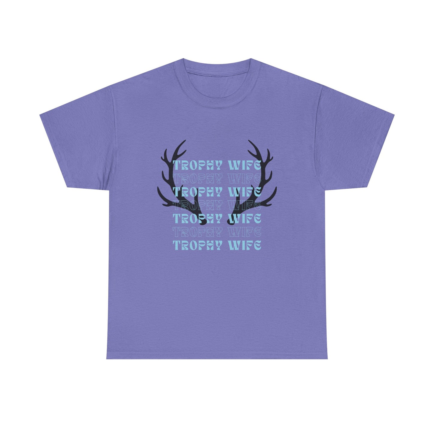 Trophy wife Heavy Cotton Tee