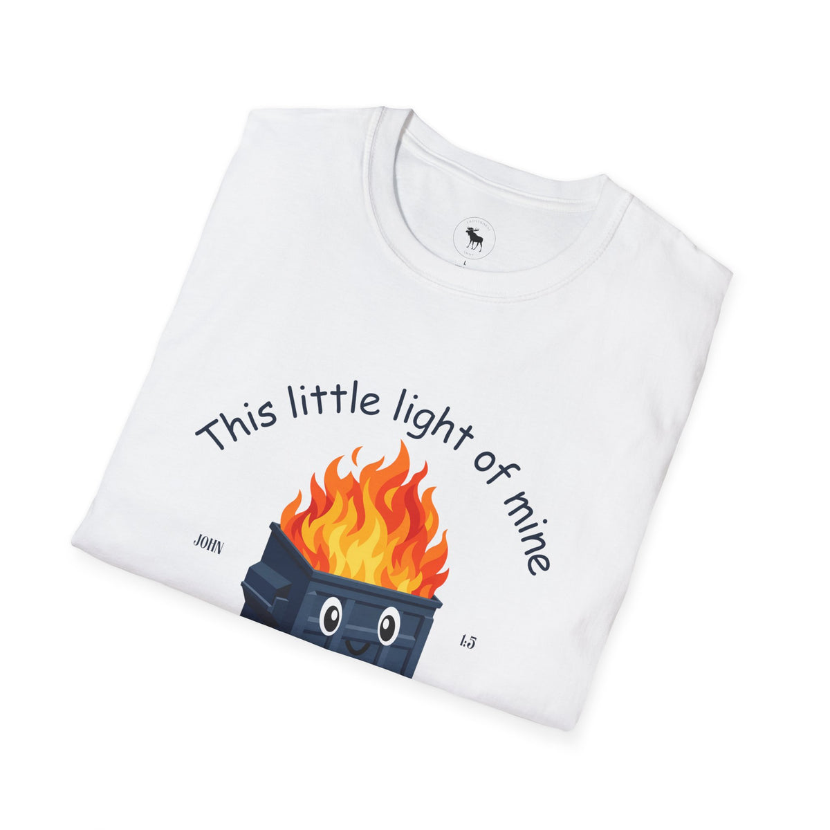 Dumpster on Fire T-Shirt — “This little light of mine, I'm gonna let it shine” Vintage religious Graphic Tee