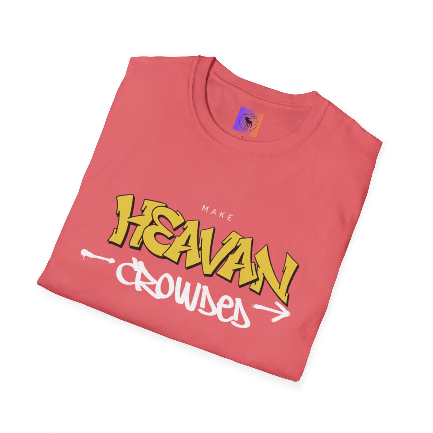 Make Heaven Crowded T-Shirt — Inspirational Religious Tee