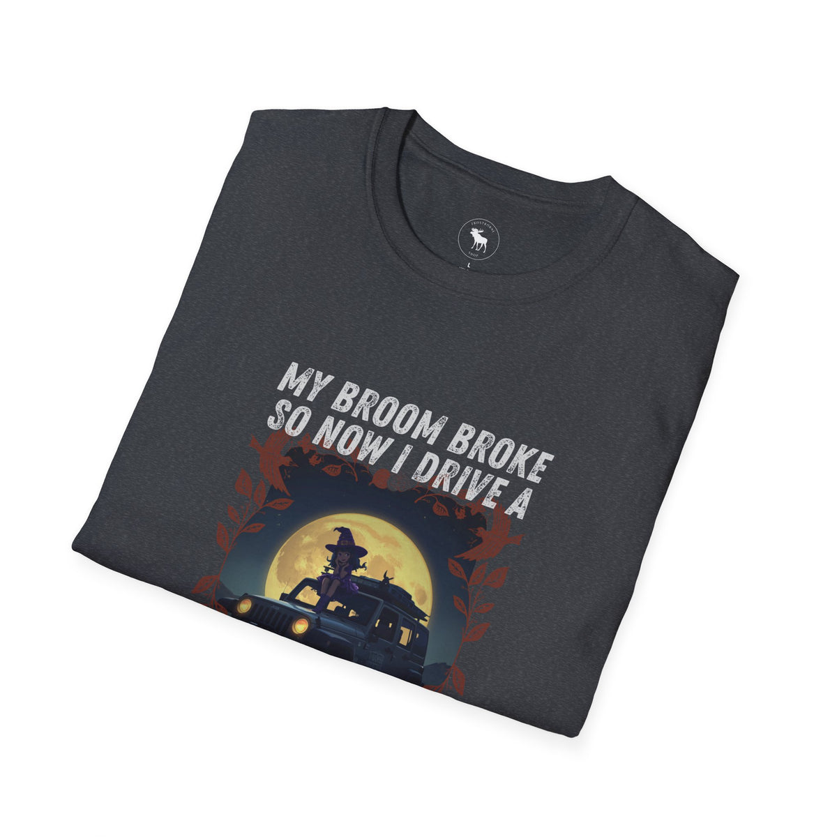 My Broom Broke T-Shirt