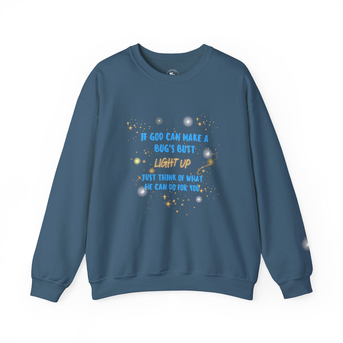 Inspirational Christian Sweatshirt — "If God Can Make a Bug's Butt" Crewneck