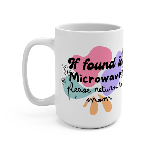 Mom's Forget Coffee 15oz Mug — Funny Mother's Day Coffee Cup