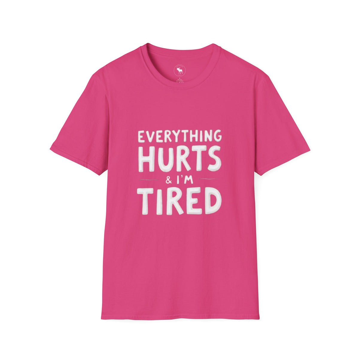 T-Shirt — “Everything Hurts & I’m Tired” Funny Comfort Graphic Tee