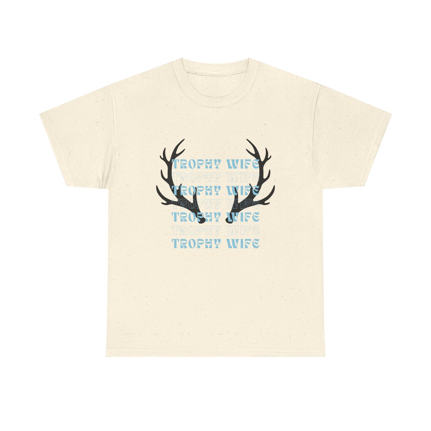 Trophy wife Heavy Cotton Tee