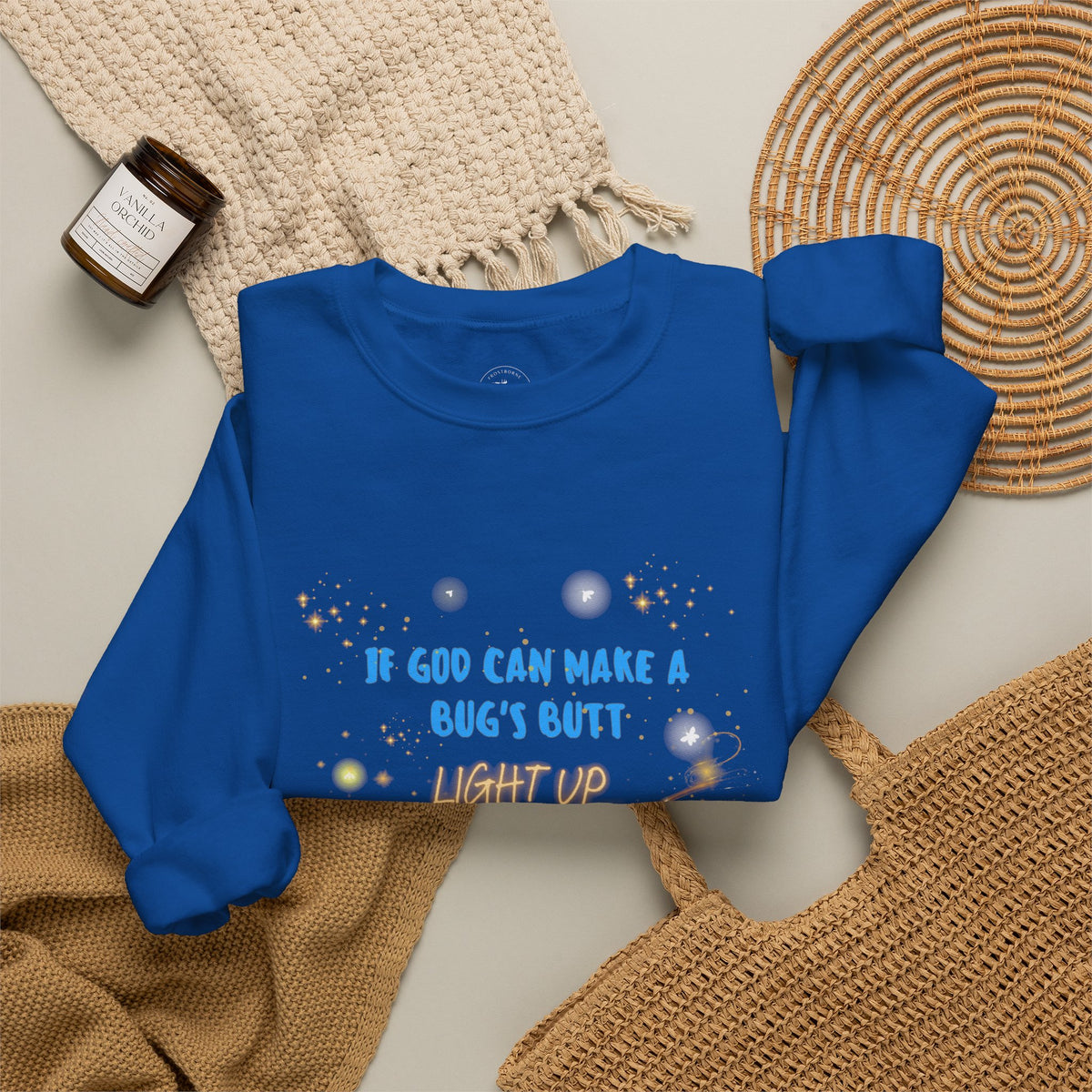 Inspirational Christian Sweatshirt — "If God Can Make a Bug's Butt" Crewneck