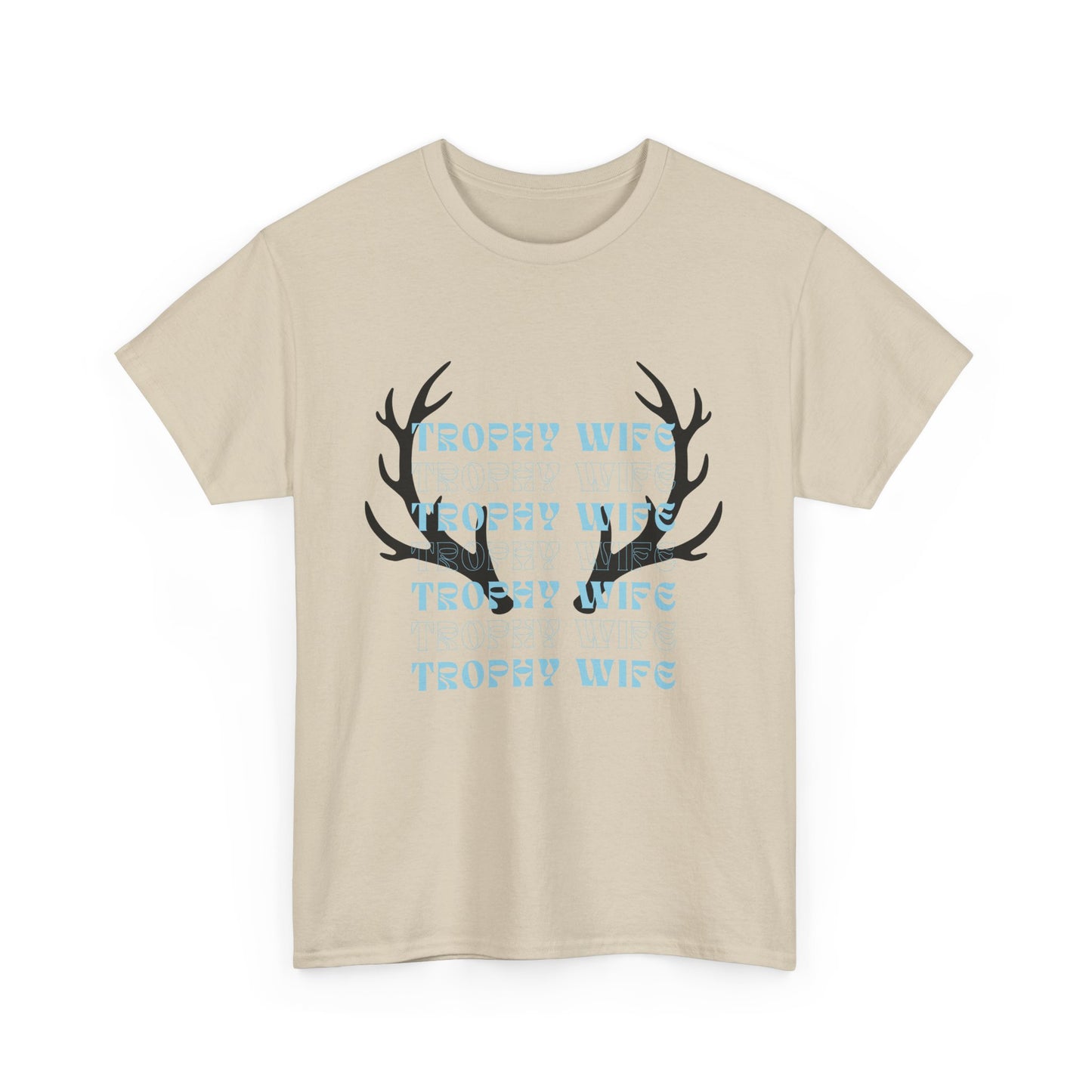 Trophy wife Heavy Cotton Tee
