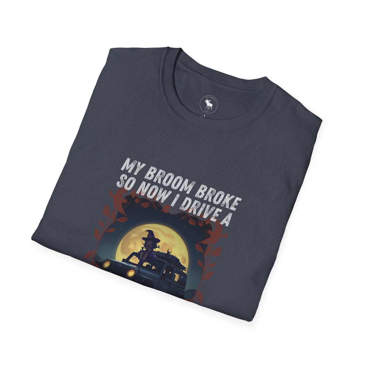 My Broom Broke T-Shirt