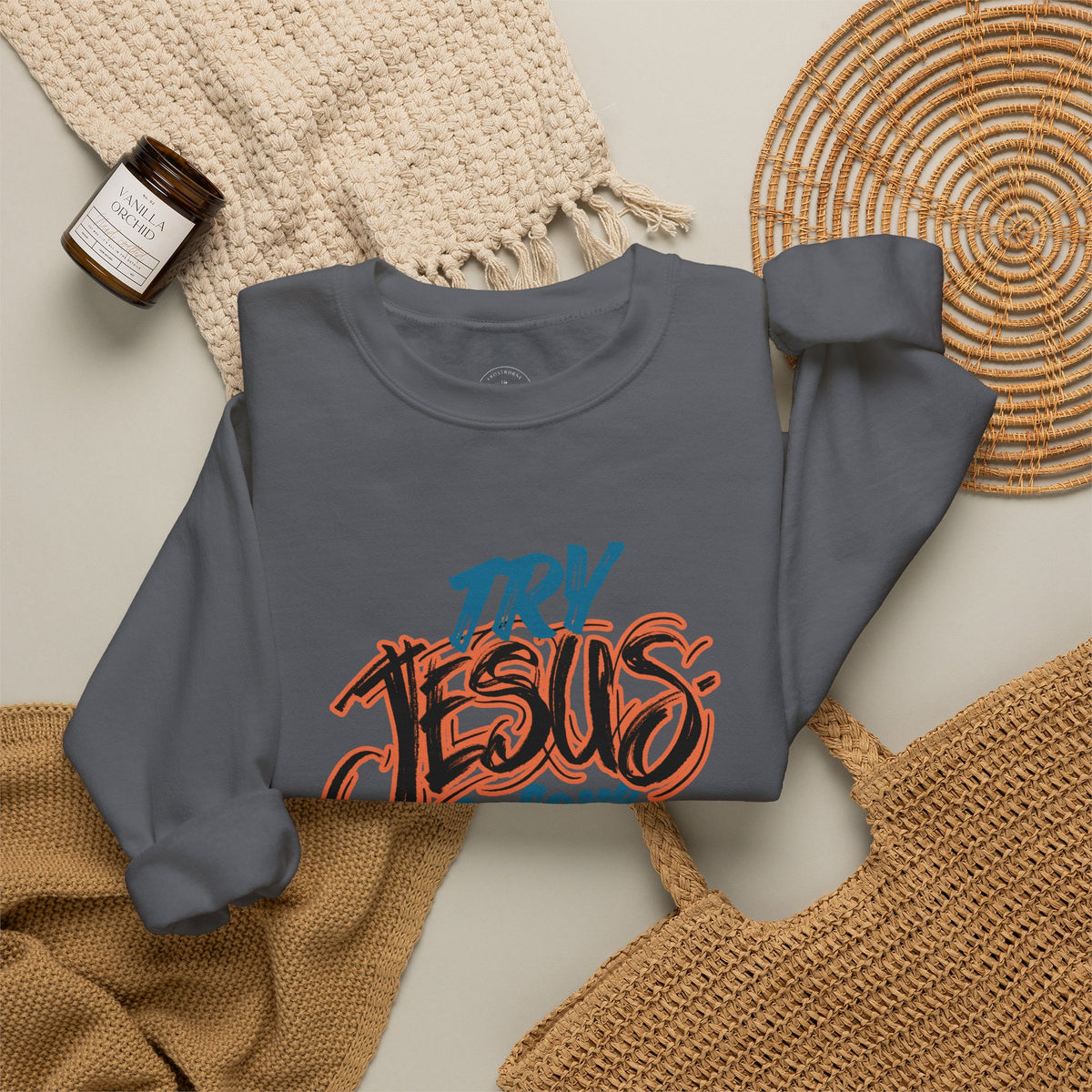 Try Jesus Before You Try Me Faith-Based Crewneck Sweatshirt
