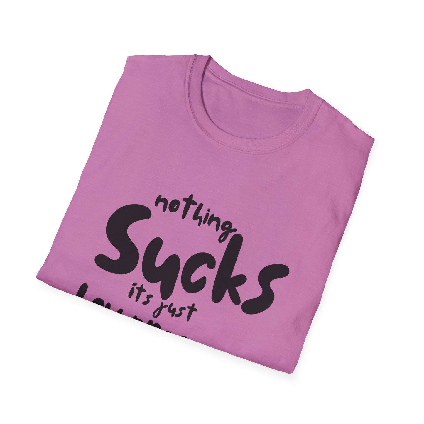Nothing Sucks It’s Just Low Pressure T-Shirt
