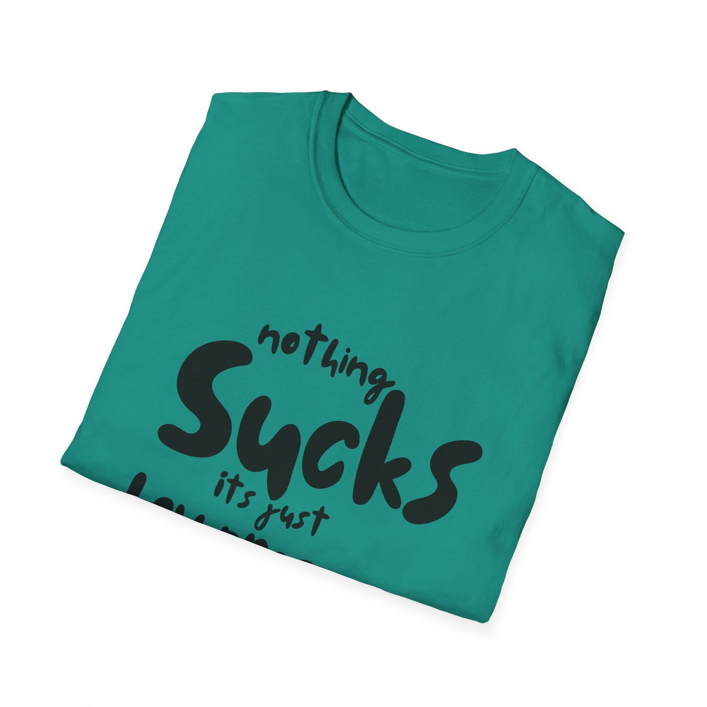 Nothing Sucks It’s Just Low Pressure T-Shirt