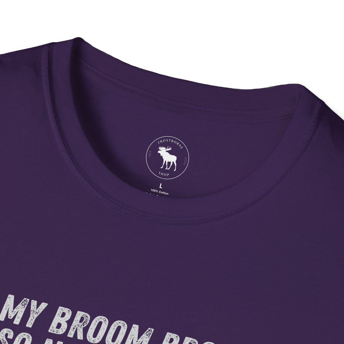 My Broom Broke T-Shirt
