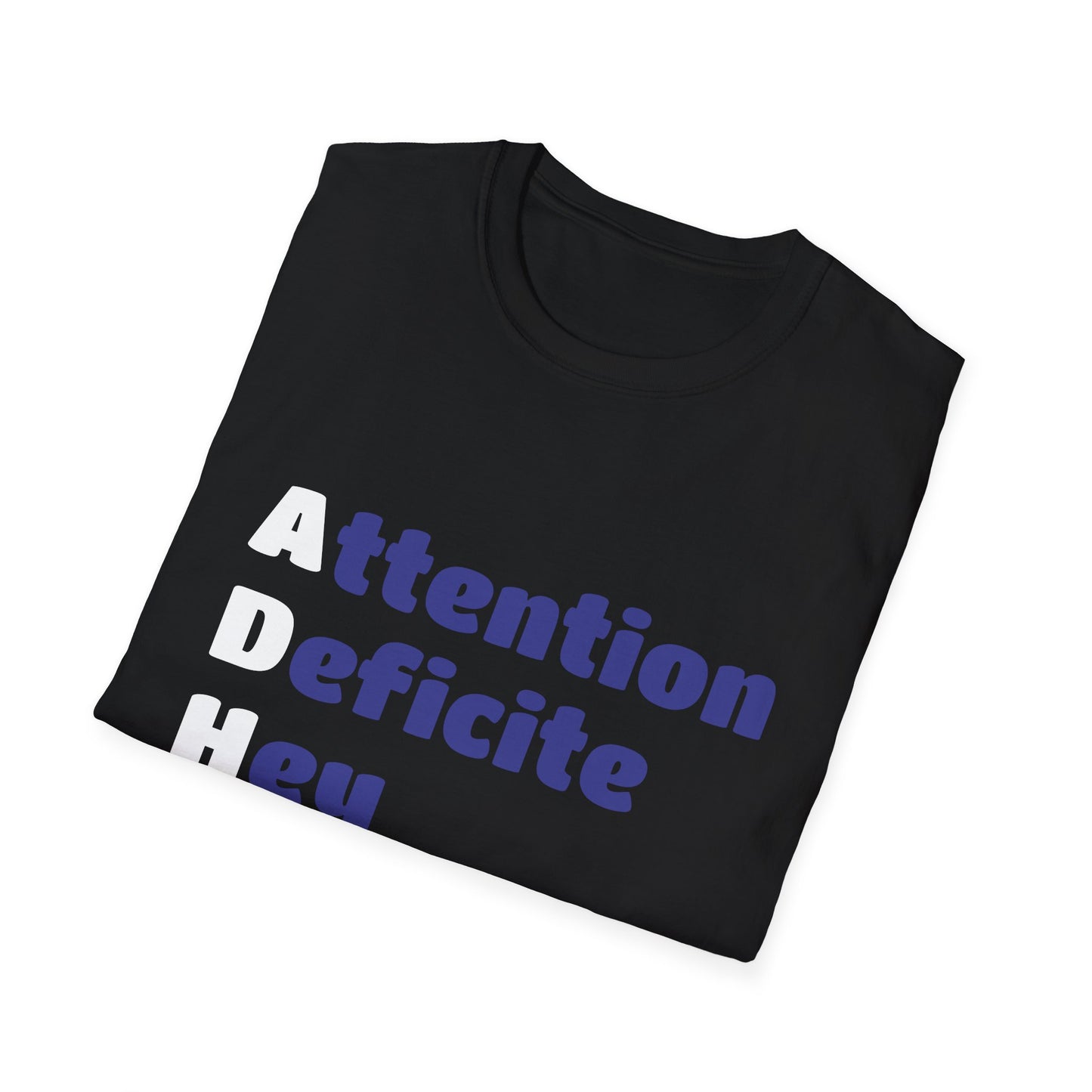 ADHD Awareness Unisex T-Shirt - Funny & Easily Distracted Design