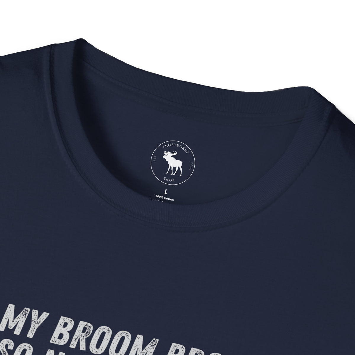 My Broom Broke T-Shirt