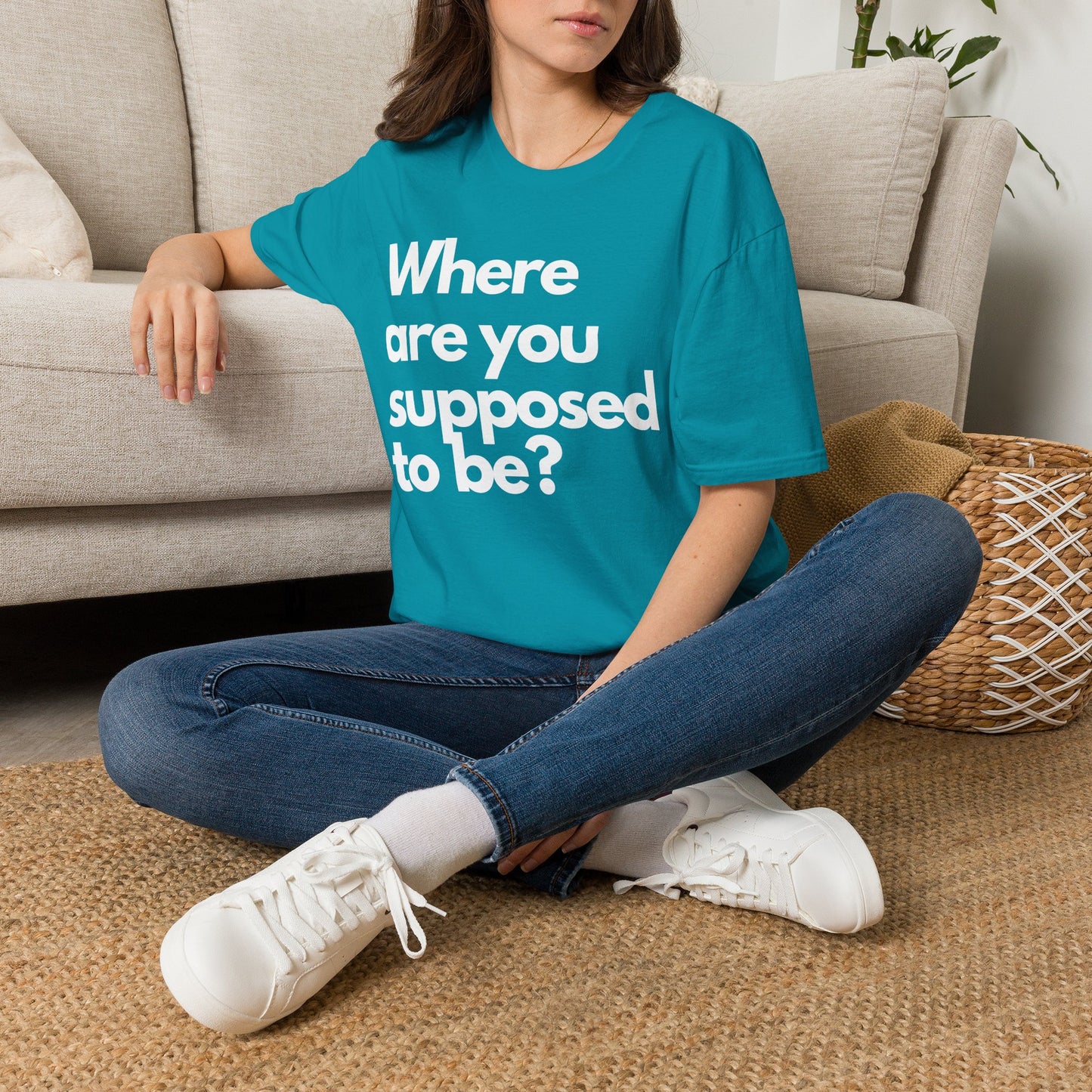 Graphic T‑Shirt — "Where Are You Supposed To Be?" Bold Statement Tee