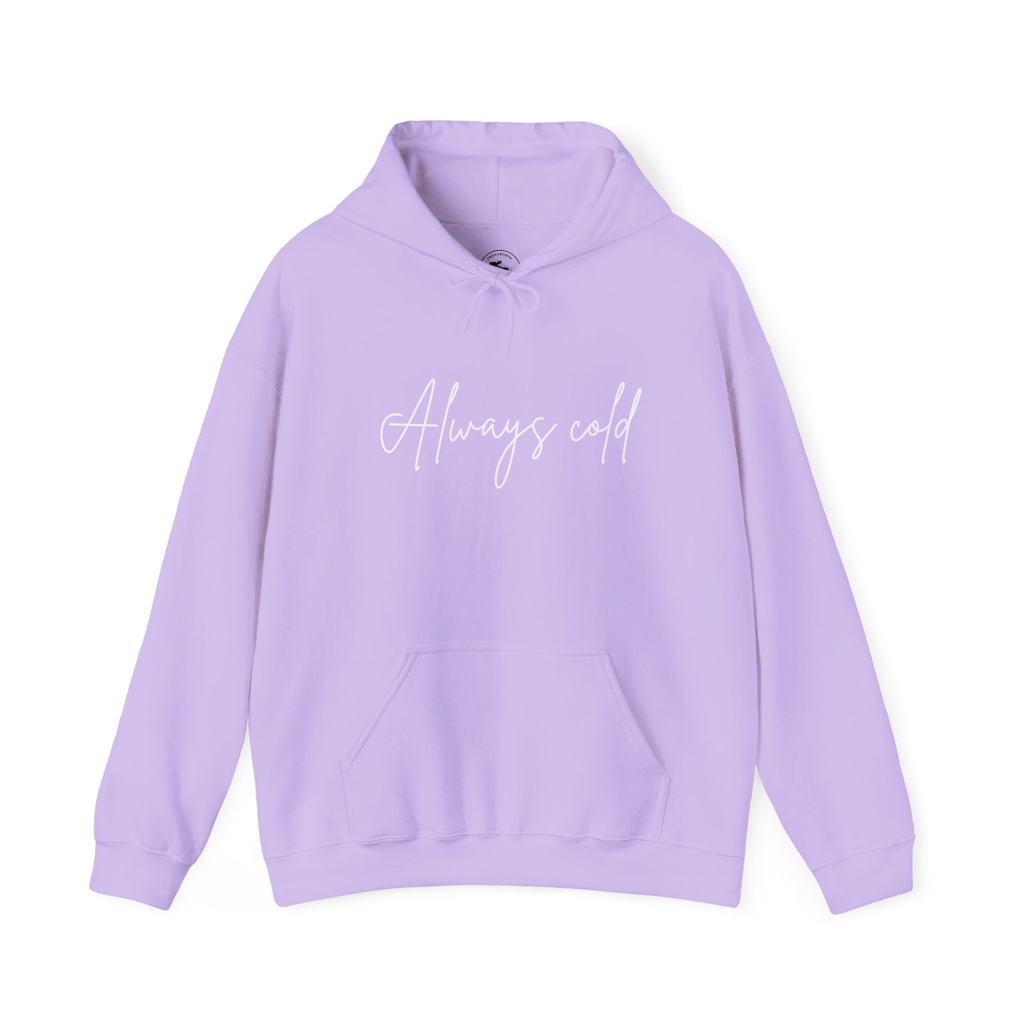 Always Cold Hoodie — Winter Snow Brr Pullover