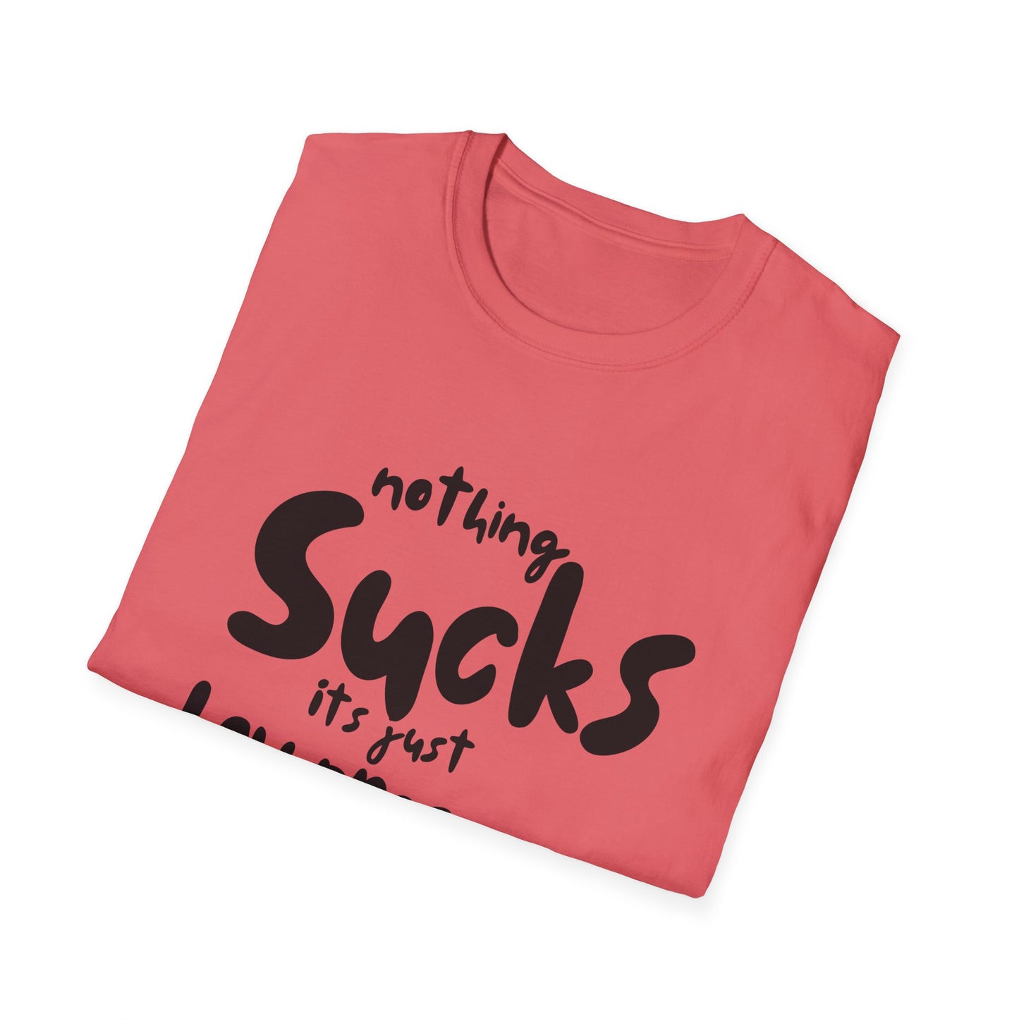 Nothing Sucks It’s Just Low Pressure T-Shirt