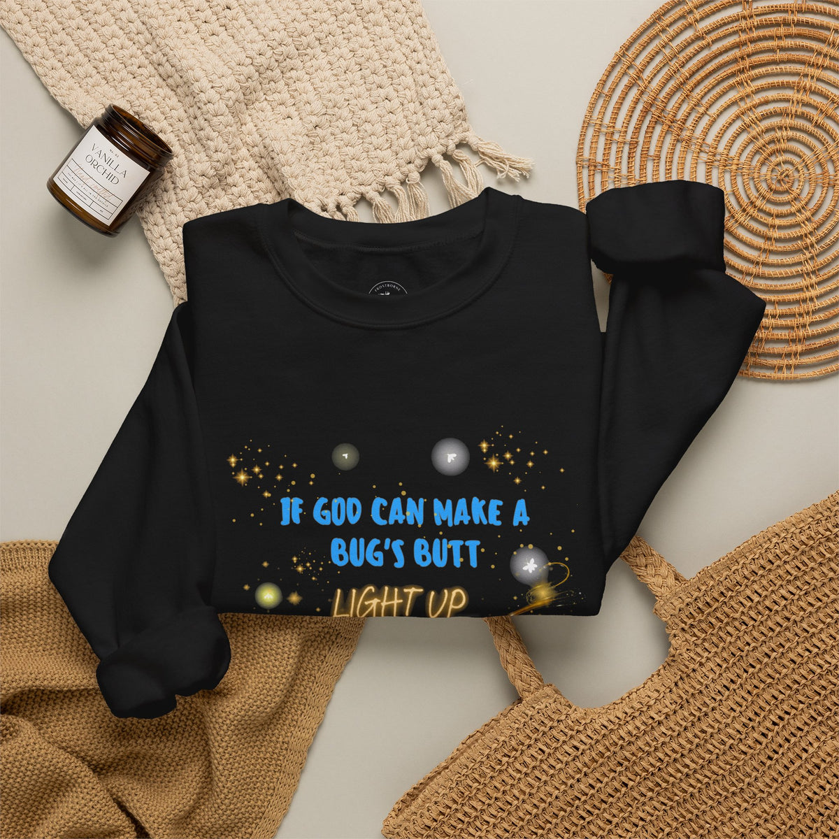 Inspirational Christian Sweatshirt — "If God Can Make a Bug's Butt" Crewneck