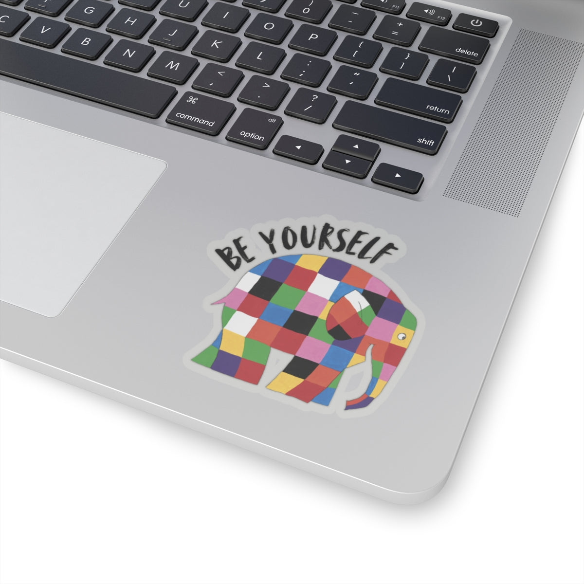 Be yourself, Elmer the patch work elephant Kiss-Cut Stickers