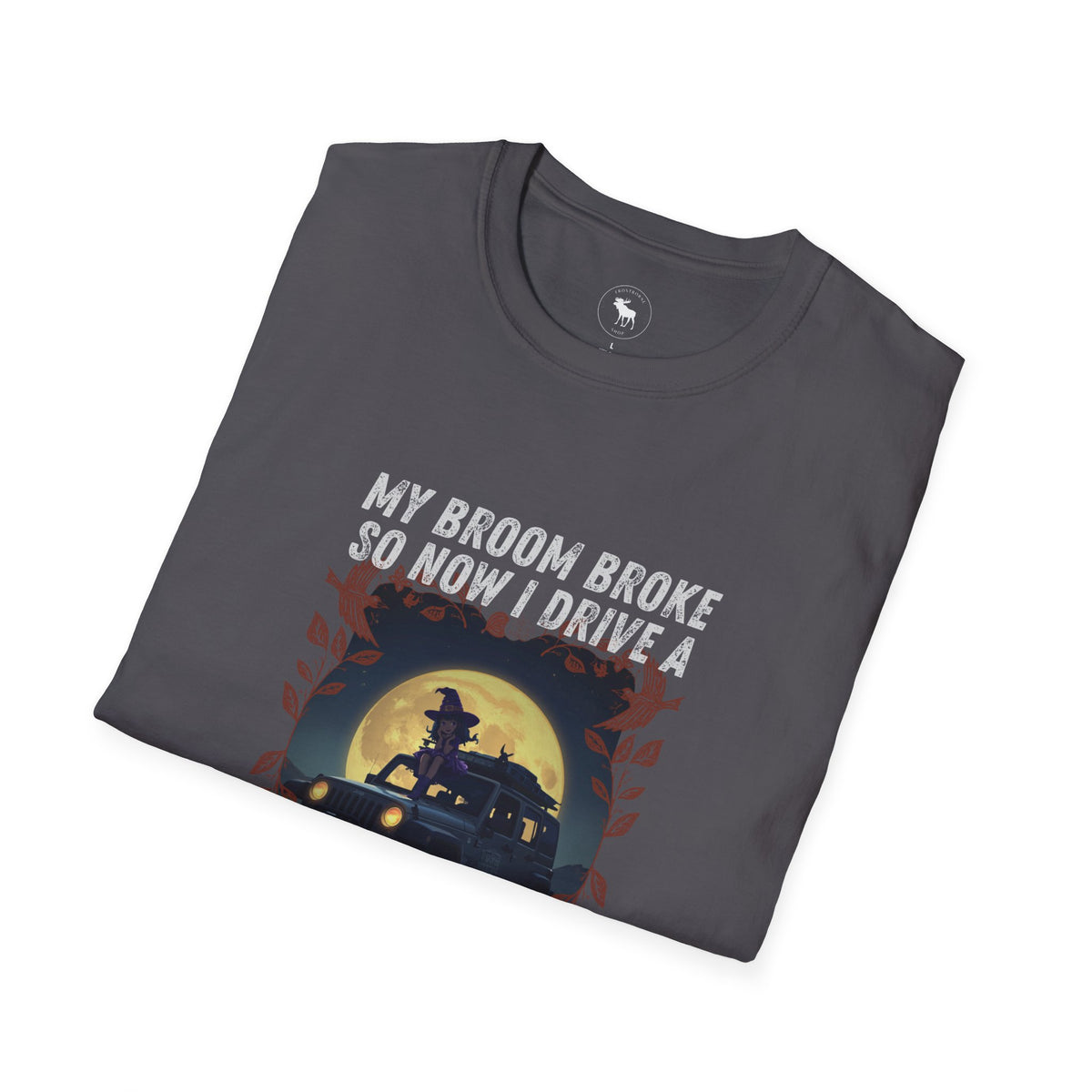 My Broom Broke T-Shirt