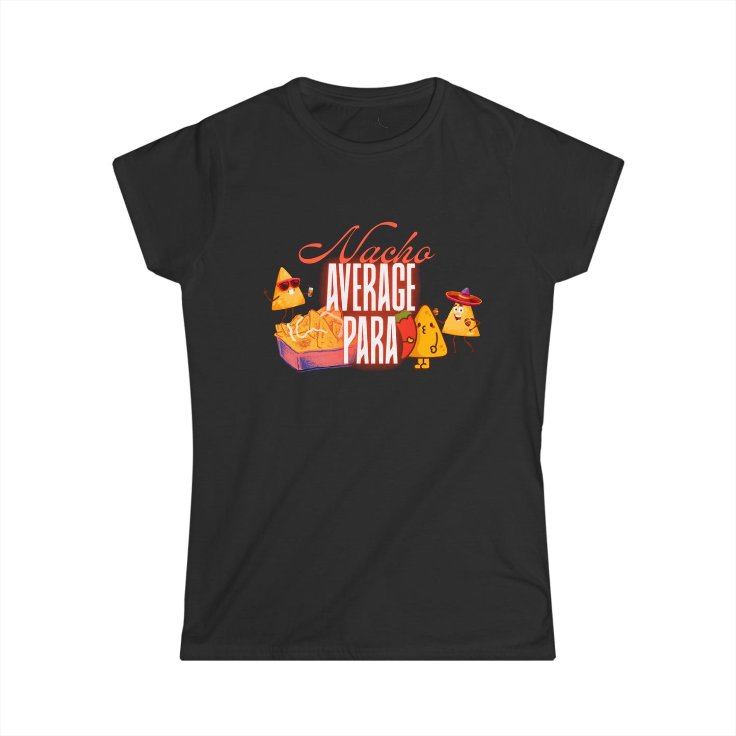 Nacho Average para Tee, Women's Softstyle Tee, Funny Food Shirt, Casual Wear, Gift for Foodies, Taco Lovers, Unique T-Shirt