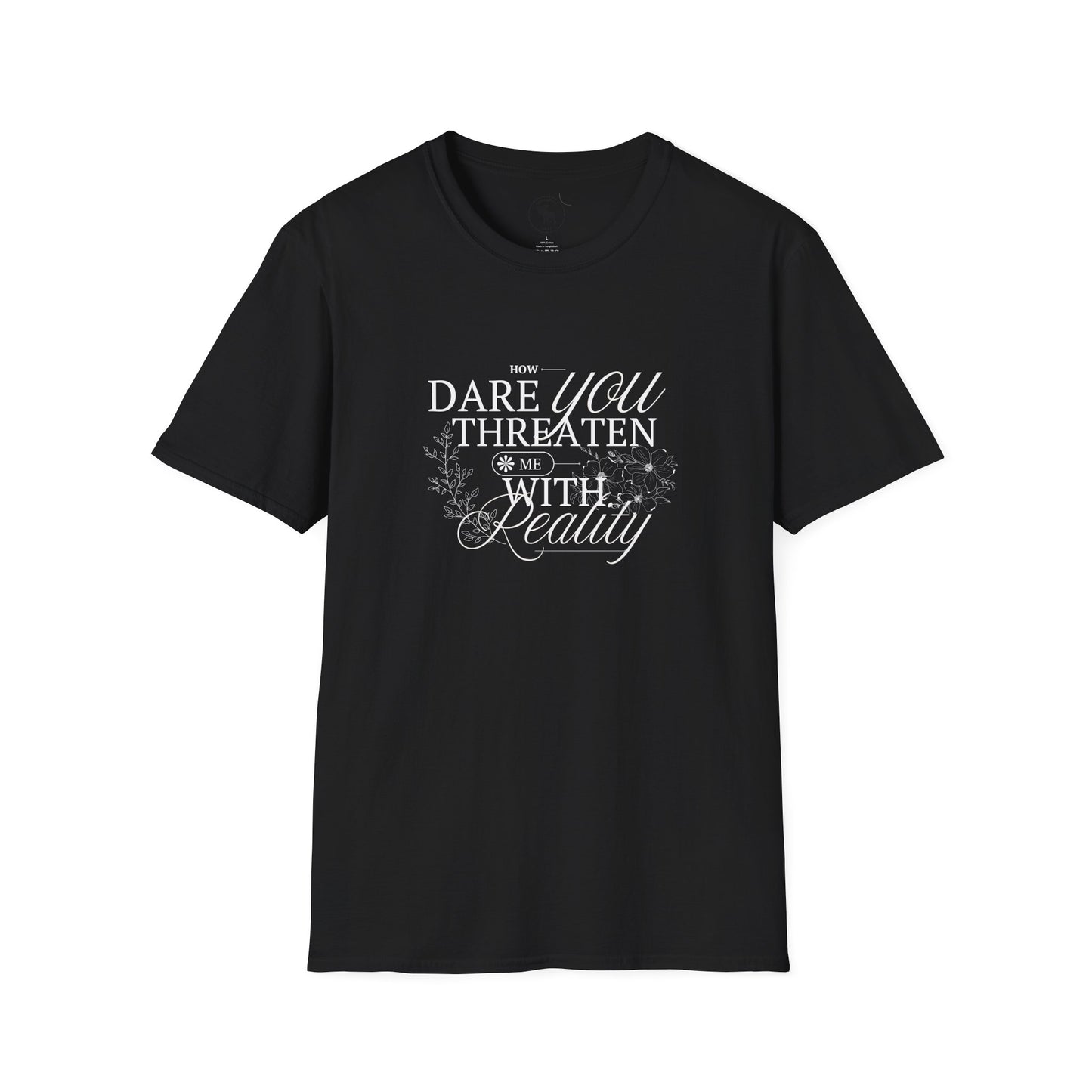 Funny Reality is a Threat Unisex T-Shirt