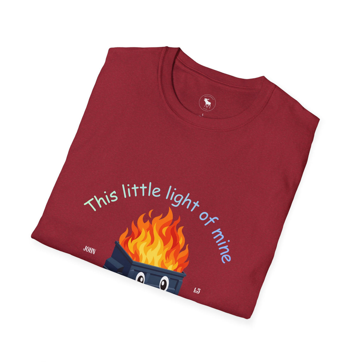 Cuteness: 'This Little Light of Mine' flaming dumpster religious Graphic T-Shirt