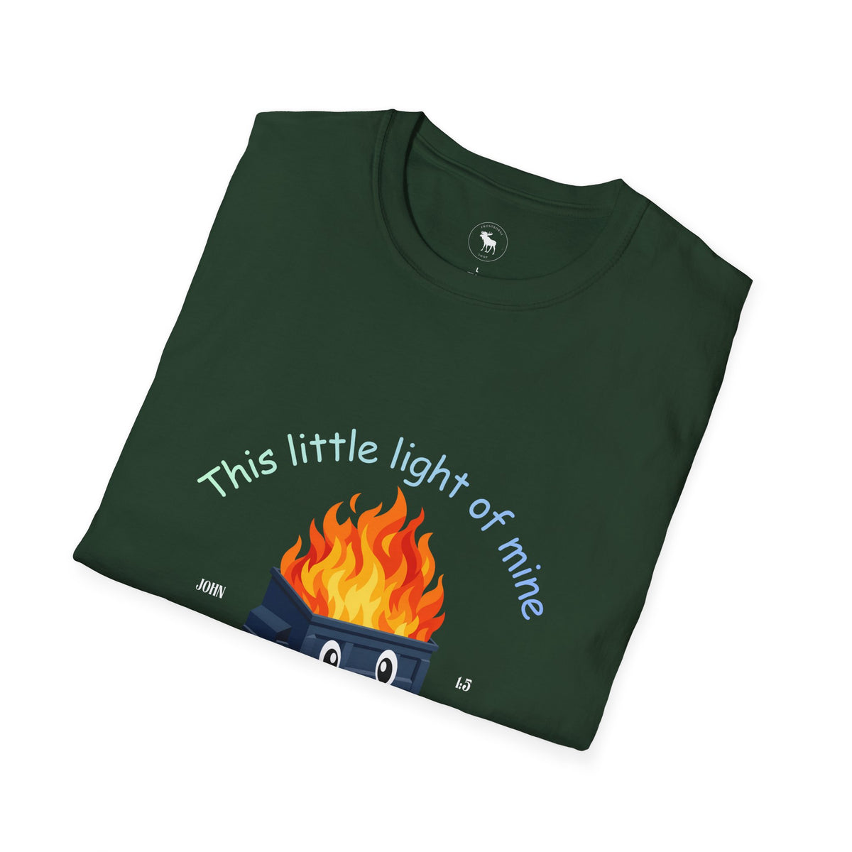 Cuteness: 'This Little Light of Mine' flaming dumpster religious Graphic T-Shirt