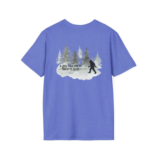 Bigfoot Forest T-Shirt — "A guy like me is hard to find" Back Print