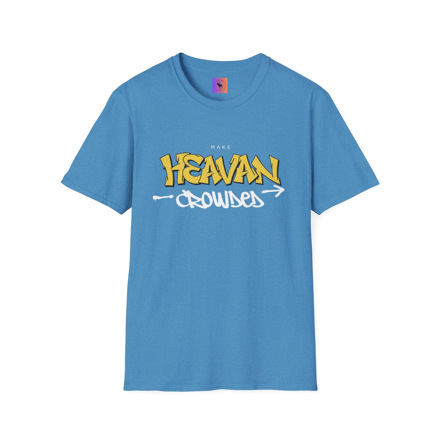 Make Heaven Crowded T-Shirt — Inspirational Religious Tee