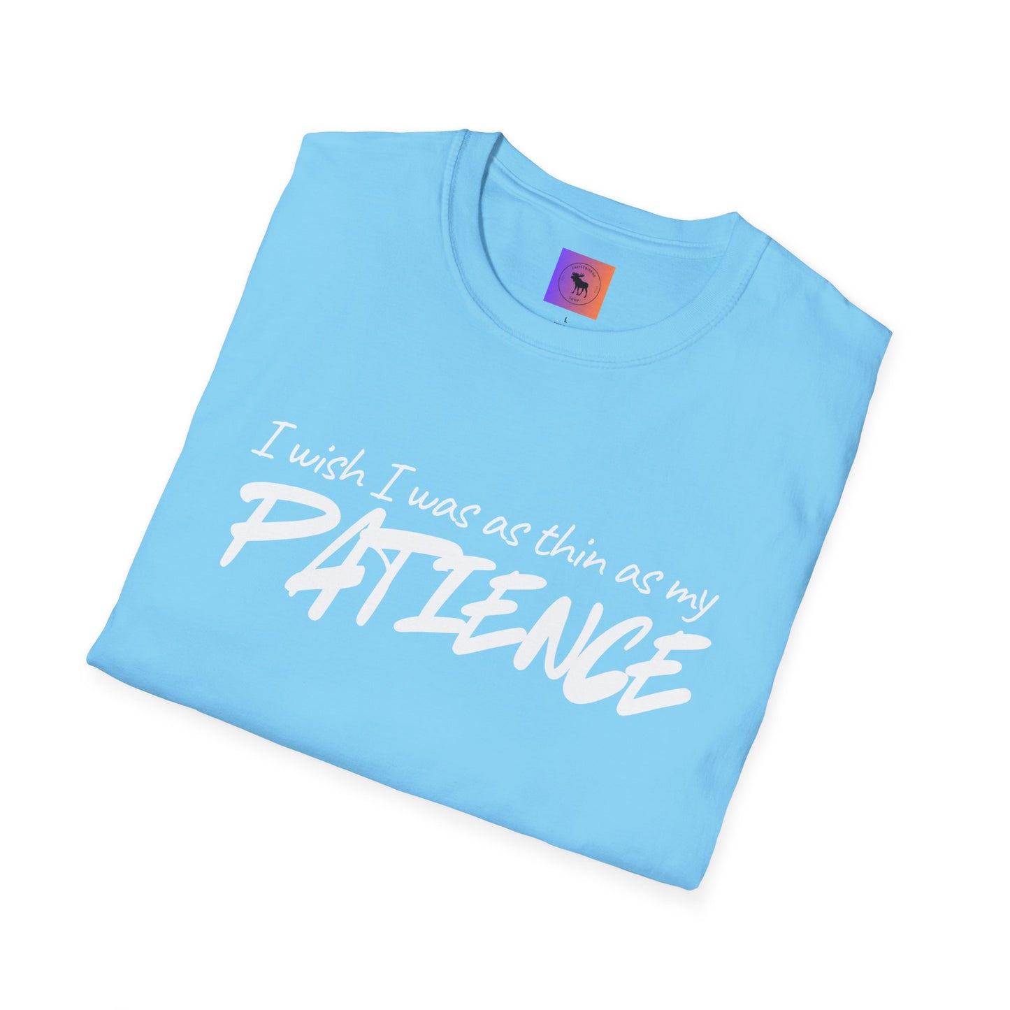 I Wish I Was As Thin As My Patience T-Shirt