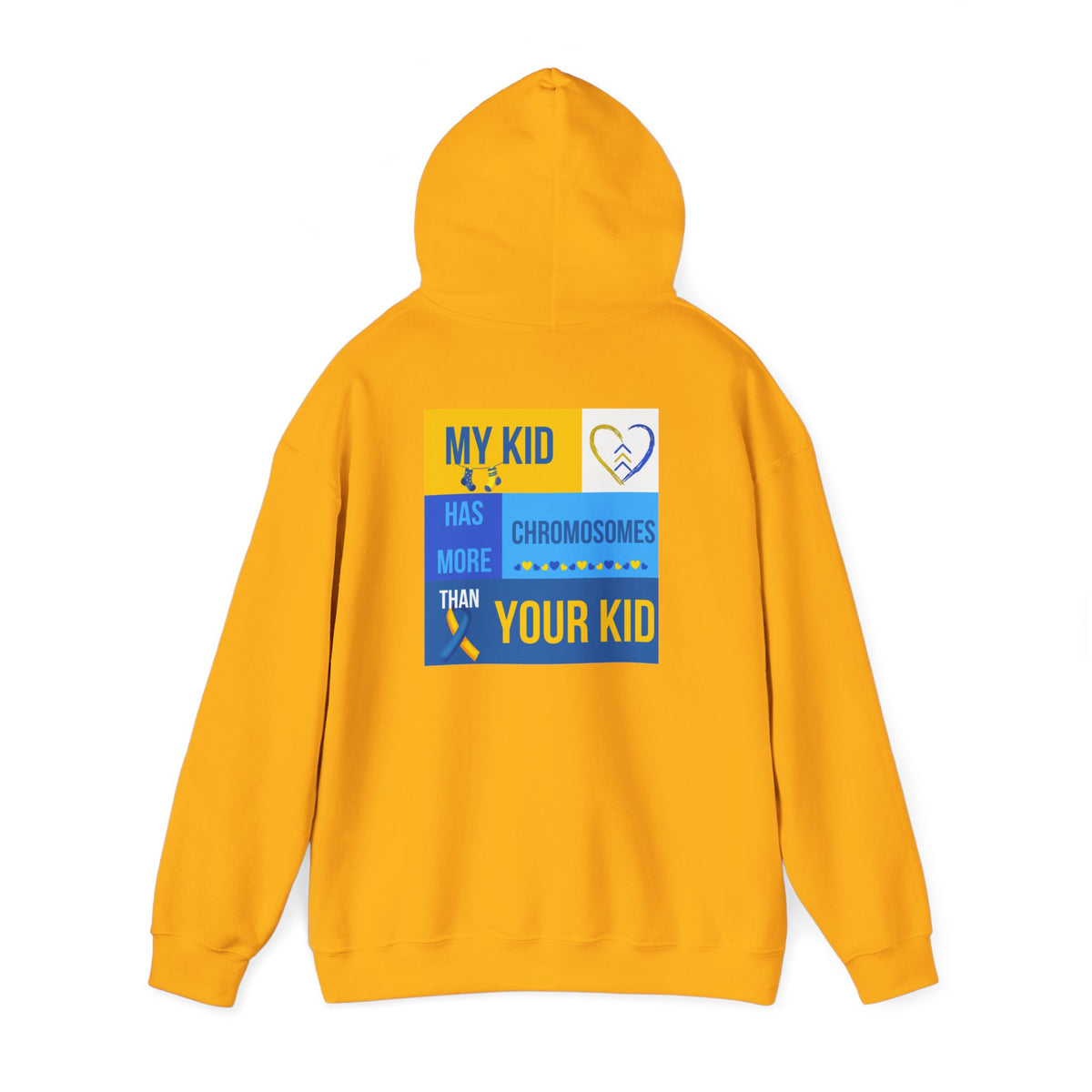 Down Syndrome Awareness Hoodie — "My Kid Has More Chromosomes Than Your Kid"