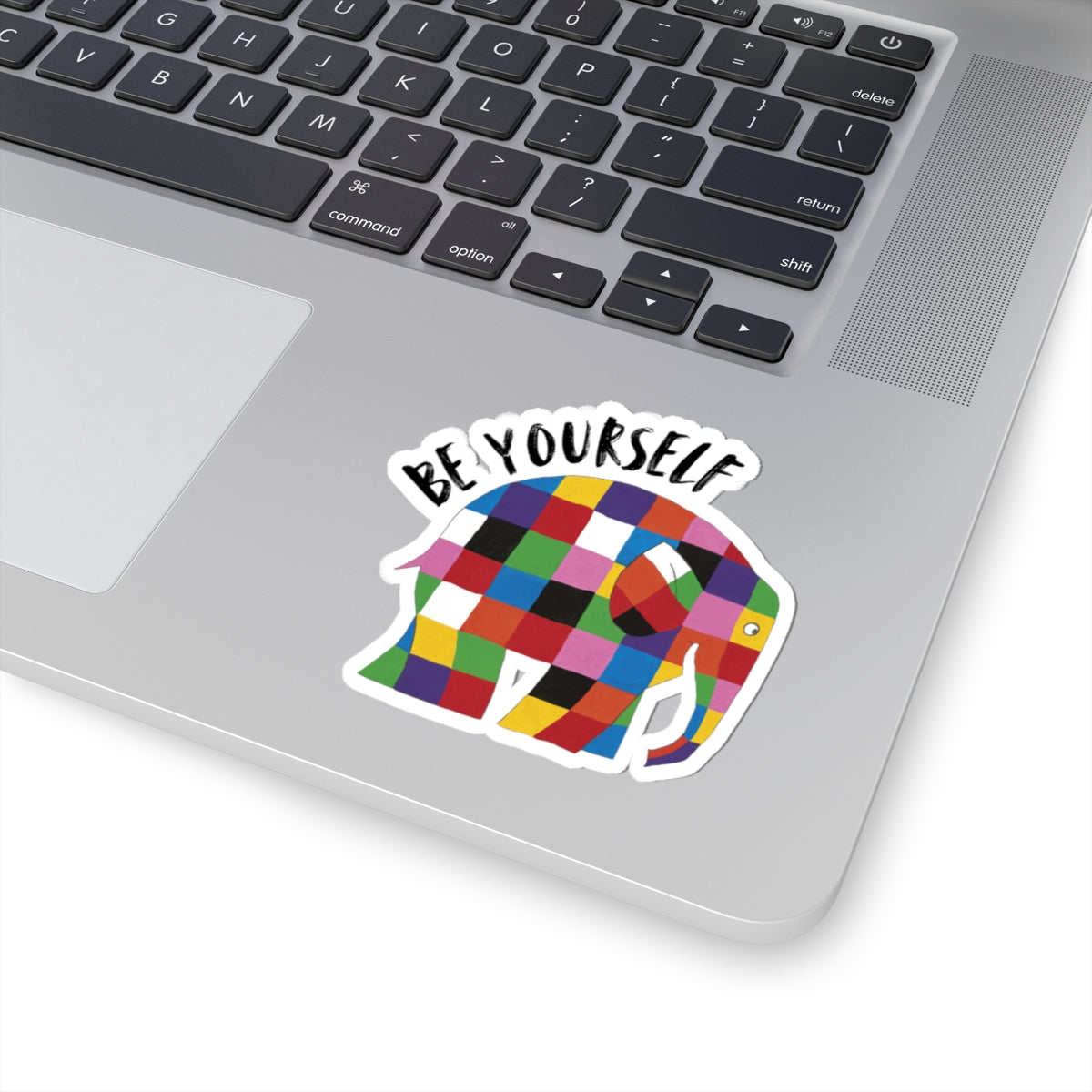 Be yourself, Elmer the patch work elephant Kiss-Cut Stickers