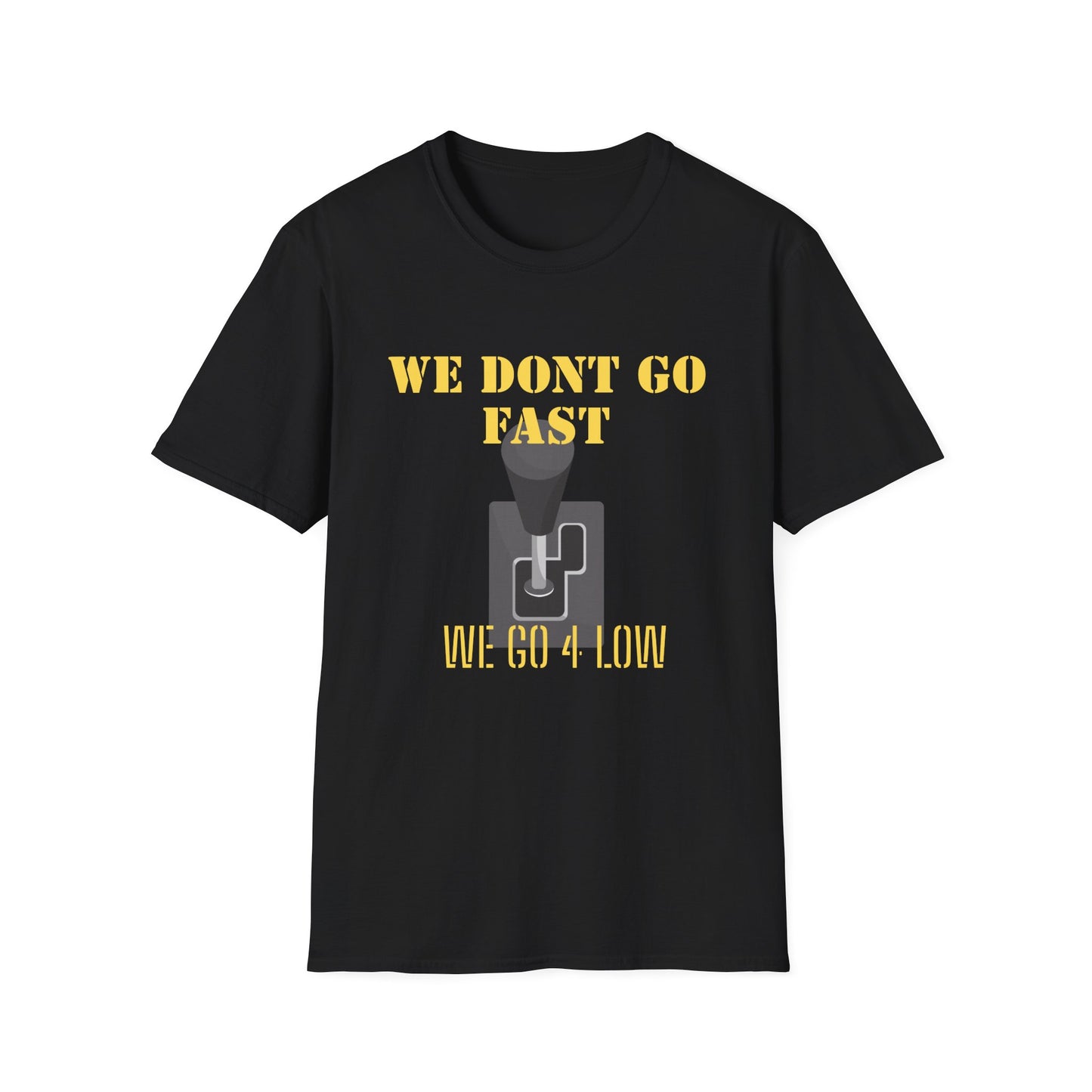T‑Shirt — “We Don’t Go Fast” Retro Gearshift Tee