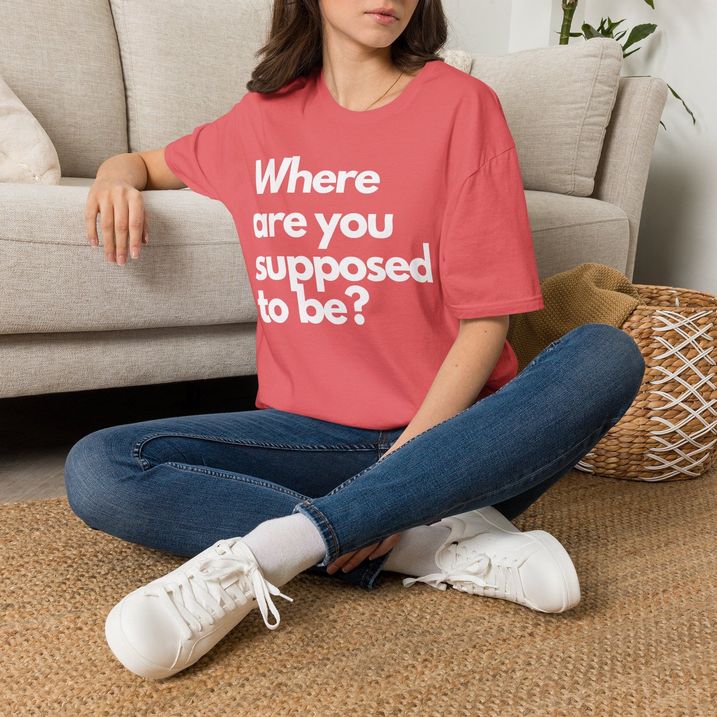 Graphic T‑Shirt — "Where Are You Supposed To Be?" Bold Statement Tee