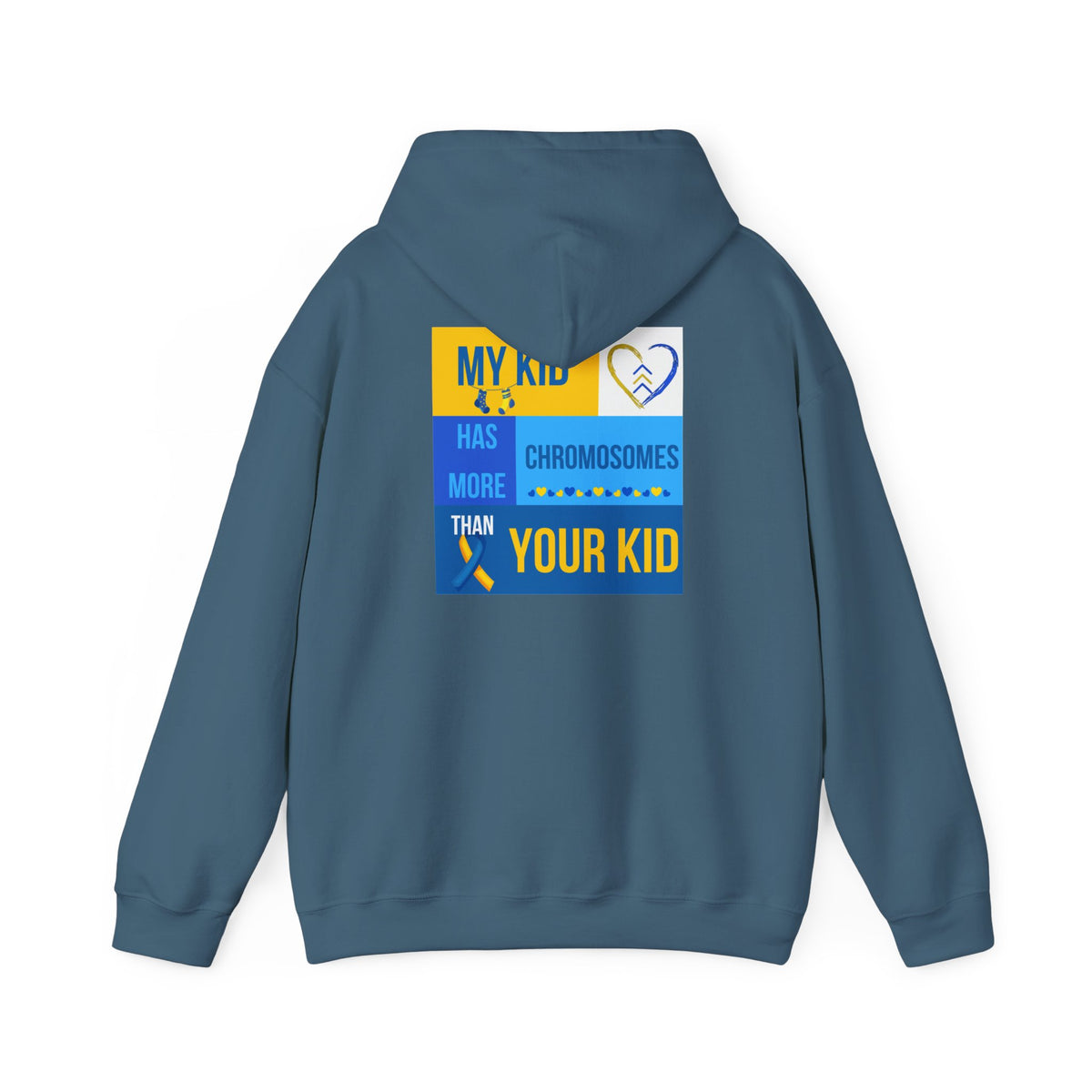 Down Syndrome Awareness Hoodie — "My Kid Has More Chromosomes Than Your Kid"
