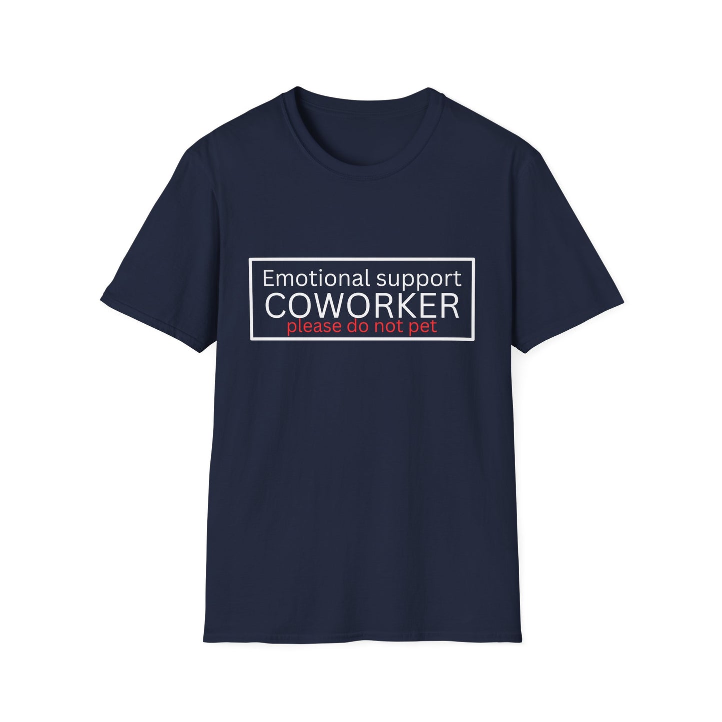 Emotional Support Coworker T-Shirt — "Please Do Not Pet" Office Humor Tee