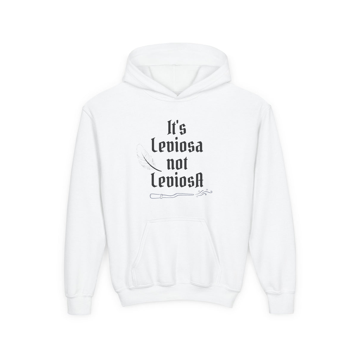 Youth Hoodie – "It's Leviosa Not LeviosA" Magical Quote Hooded Sweatshirt