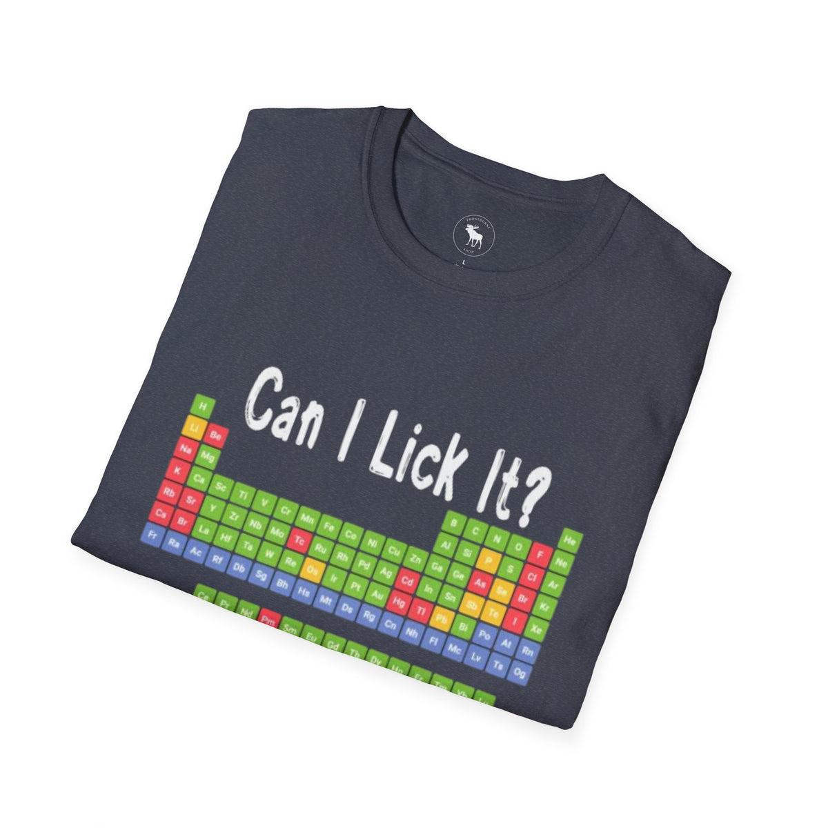 Can I Lick It? Chemistry Periodic Table T-Shirt