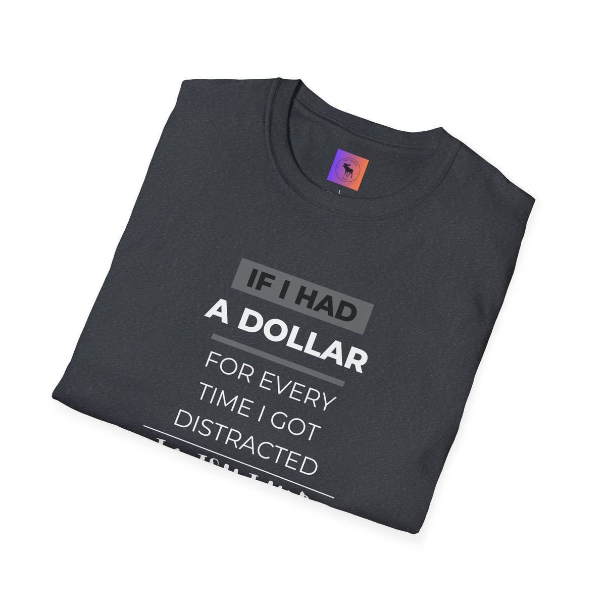 ADHD Awareness Unisex T-Shirt - Distracted and Forgetful Funny Design