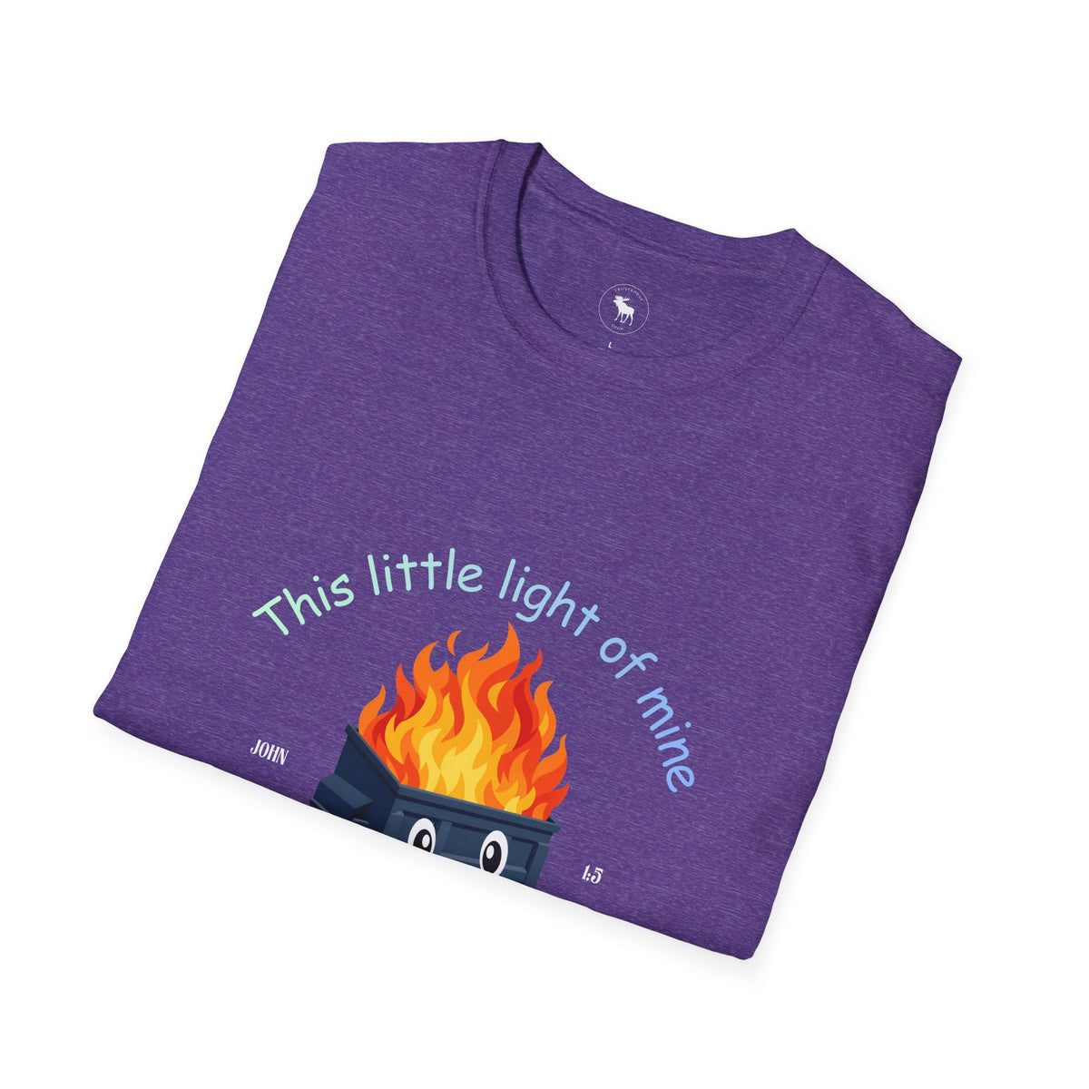 Cuteness: 'This Little Light of Mine' flaming dumpster religious Graphic T-Shirt