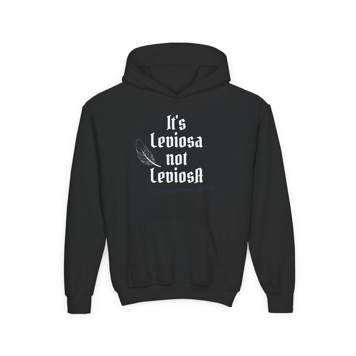 Youth Hoodie – "It's Leviosa Not LeviosA" Magical Quote Hooded Sweatshirt