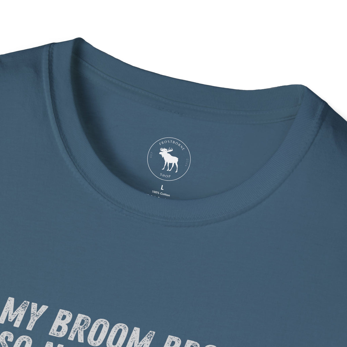 My Broom Broke T-Shirt
