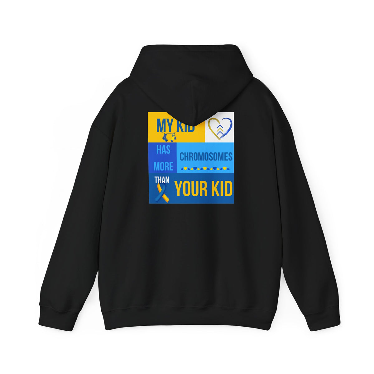 Down Syndrome Awareness Hoodie — "My Kid Has More Chromosomes Than Your Kid"