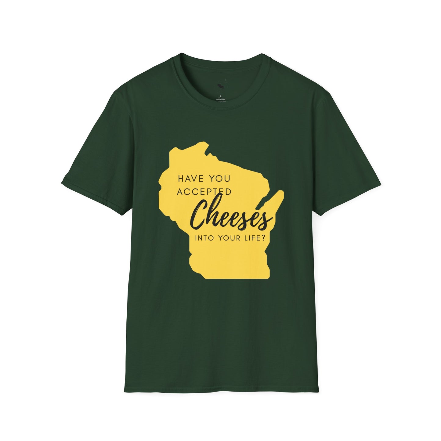 Have You Accepted Cheeses? Wisconsin Cheese Lover T-Shirt