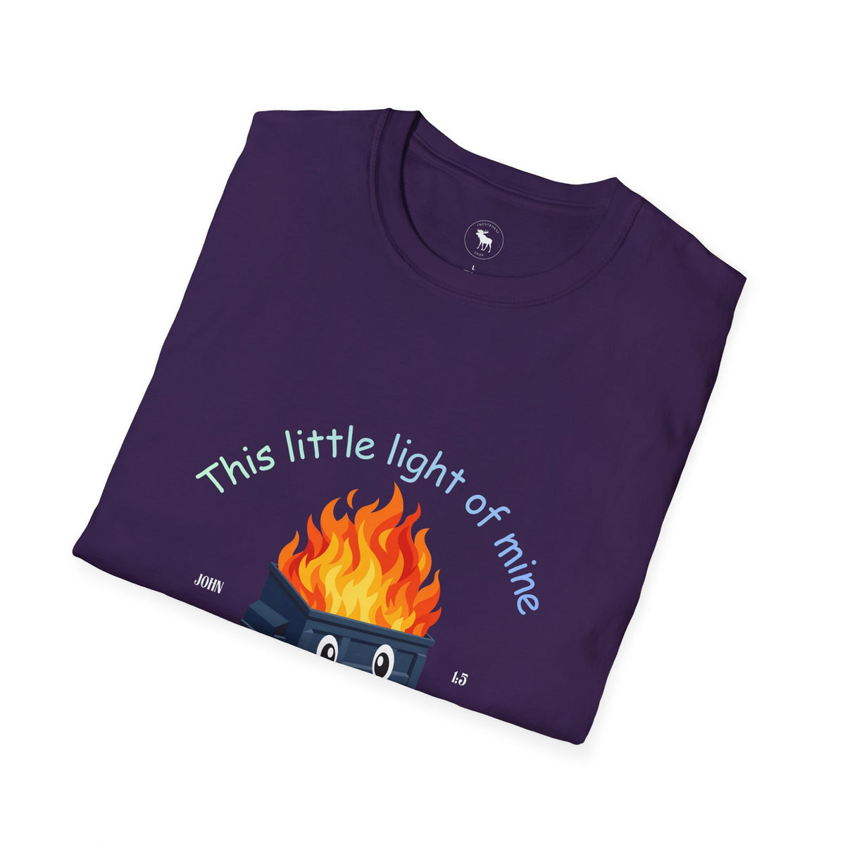 Cuteness: 'This Little Light of Mine' flaming dumpster religious Graphic T-Shirt