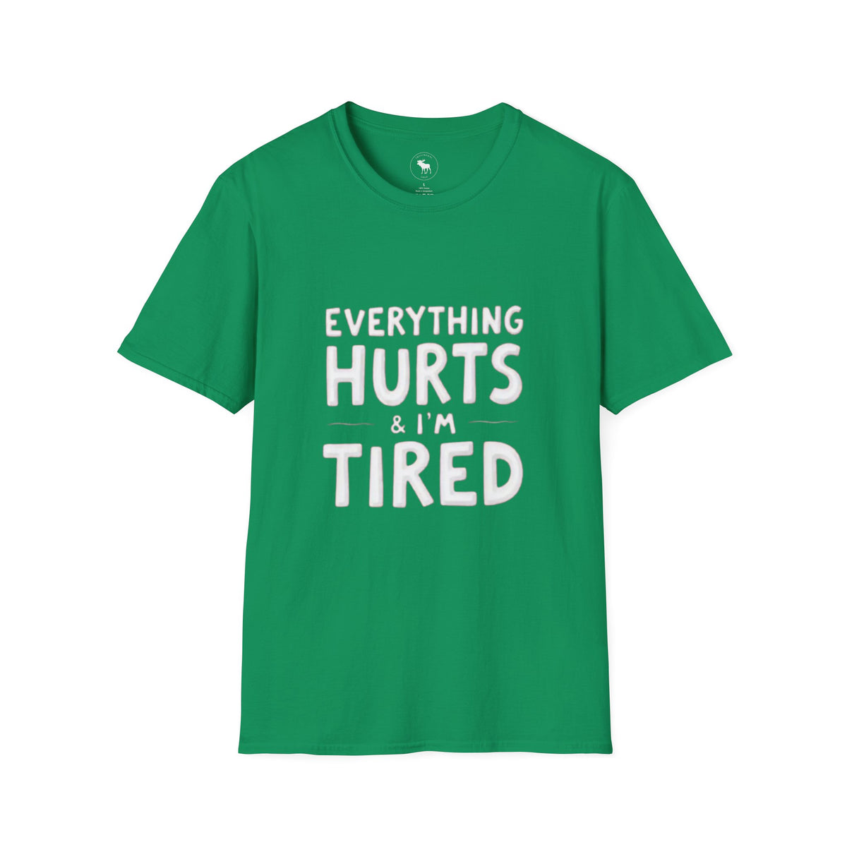 T-Shirt — “Everything Hurts & I’m Tired” Funny Comfort Graphic Tee